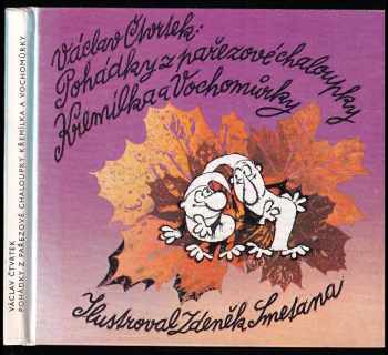 Václav Čtvrtek: Pohádky z pařezové chaloupky Křemílka a Vochomůrky