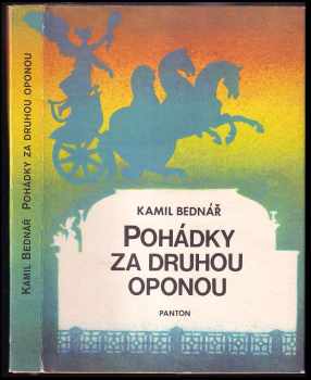 Pohádky za druhou oponou : Pohádky a vyprávěnky - Kamil Bednář (1972, Panton) - ID: 112726
