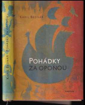 Kamil Bednář: Pohádky za oponou - Pohádky a vyprávěnky na motivy našich i světových oper a baletů