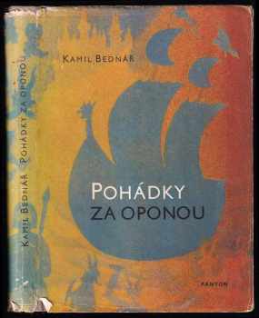 Pohádky za oponou : Pohádky a vyprávěnky na motivy našich i světových oper a baletů - Kamil Bednář (1967, Panton) - ID: 156451