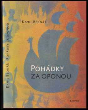 Pohádky za oponou : pohádky a vyprávěnky na motivy našich i světových oper a baletů - Kamil Bednář (1971, Panton) - ID: 59323