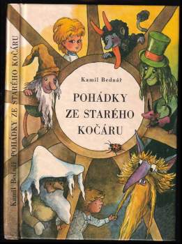 Pohádky ze starého kočáru - Kamil Bednář (1973, Středočeské nakladatelství a knihkupectví) - ID: 791150