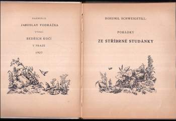 Bohumil Schweigstill: Pohádky ze stříbrné studánky