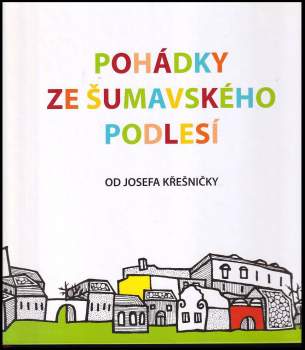 Pohádky ze šumavského Podlesí