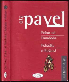 Ota Pavel: Pohár od Pánaboha ; Pohádka o Raškovi