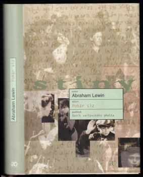 Abraham Lewin: Pohár slz - deník varšavského ghetta