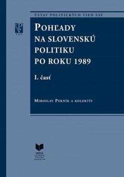 Pohľady na slovenskú politiku po roku 1989