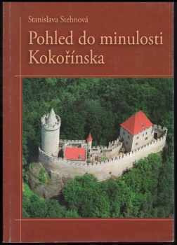 Stanislava Stehnová: Pohled do minulosti Kokořínska