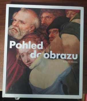 Radomil Klouza: Pohled do obrazu