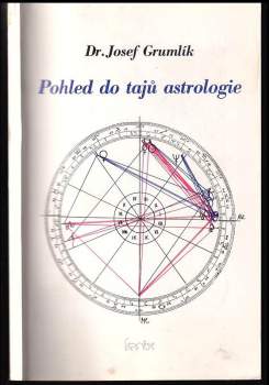 Josef Grumlík: Pohled do tajů astrologie