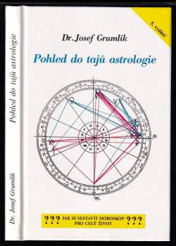 Josef Grumlík: Pohled do tajů astrologie