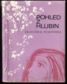 František Stavinoha: Pohled z hlubin