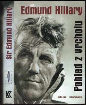 Pohled z vrcholu - Edmund Hillary, Edmund Hillary (1999, Rybka Publishers) - ID: 553813
