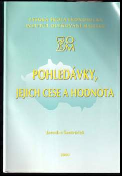 Jaroslav Šantrůček: Pohledávky, jejich cese a hodnota