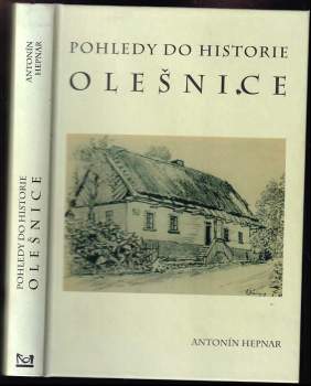 Antonín Hepnar: Pohledy do historie Olešnice, místní části Červeného Kostelce