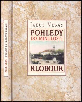Emil Kordiovský: Pohledy do minulosti Klobouk