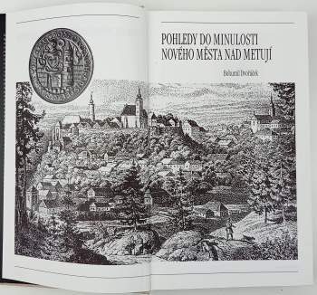 Bohumil Dvořáček: Pohledy do minulosti Nového Města nad Metují