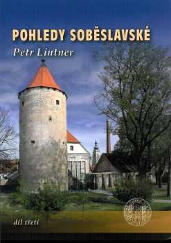 Petr Lintner: Pohledy soběslavské