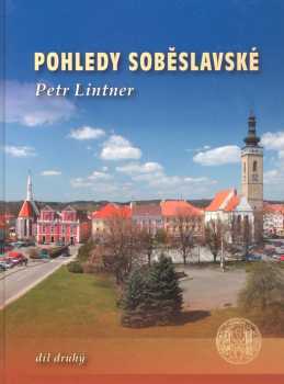 Petr Lintner: Pohledy soběslavské