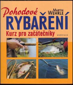 Pohodové rybaření : kurz pro začátečníky
