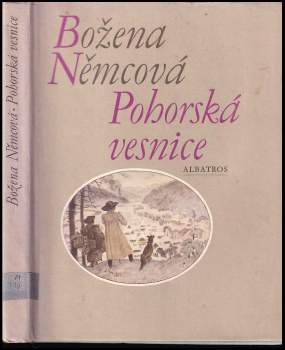Pohorská vesnice : povídka ze života lidu venkovského - Božena Němcová (1973, Albatros) - ID: 782122