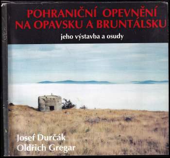 Pohraniční opevnění na Opavsku a Bruntálsku