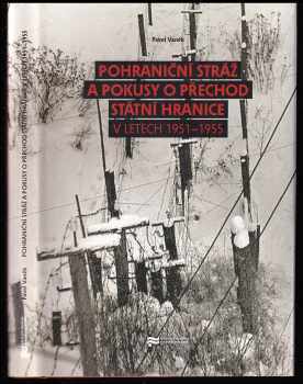 Pohraniční stráž a pokusy o přechod státní hranice v letech 1951-1955