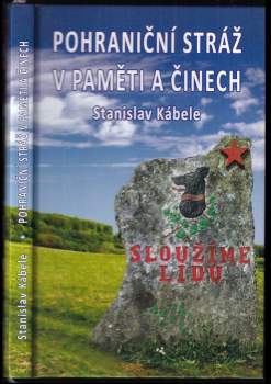 Pohraniční stráž v paměti a činech současníků