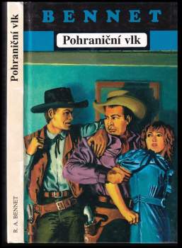 Robert Ames Bennet: Pohraniční vlk