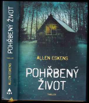 Allen Eskens: Pohřbený život