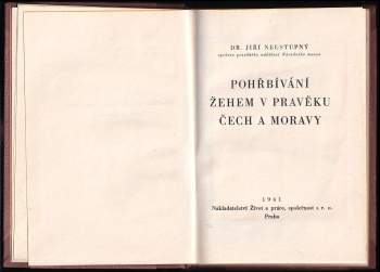 Jiří Neustupný: Pohřbívání žehem v pravěku Čech a Moravy