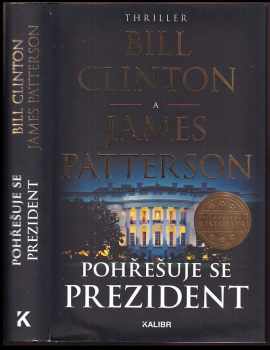 Pohřešuje se prezident - Bill Clinton, James Patterson (2018, Euromedia Group) - ID: 439487