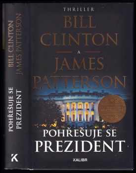 Pohřešuje se prezident - Bill Clinton, James Patterson (2018, Euromedia Group) - ID: 408699
