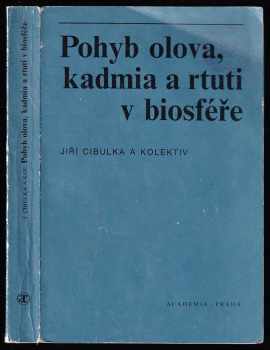 Pohyb olova, kadmia a rtuti v biosféře