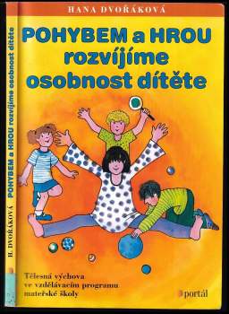 Pohybem a hrou rozvíjíme osobnost dítěte