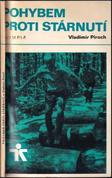 Vladimír Piroch: Pohybem proti stárnutí