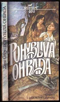 Zane Grey: Pohyblivá ohrada