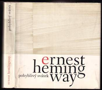 Ernest Hemingway: Pohyblivý svátek