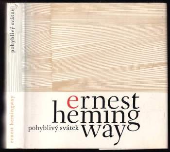 Ernest Hemingway: Pohyblivý svátek