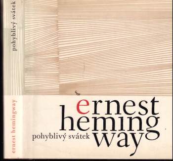 Ernest Hemingway: Pohyblivý svátek