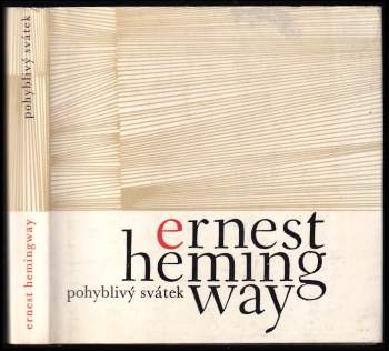 Ernest Hemingway: Pohyblivý svátek