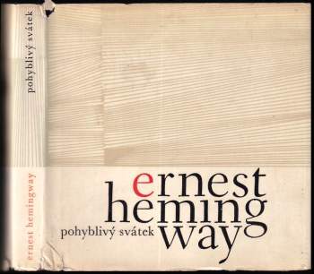 Ernest Hemingway: Pohyblivý svátek