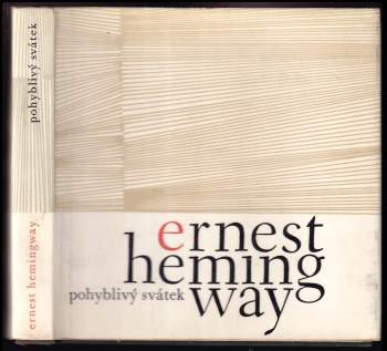 Ernest Hemingway: Pohyblivý svátek