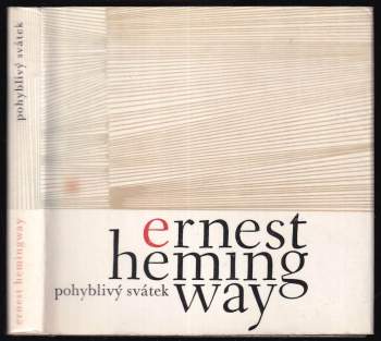 Ernest Hemingway: Pohyblivý svátek