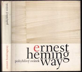 Ernest Hemingway: Pohyblivý svátek