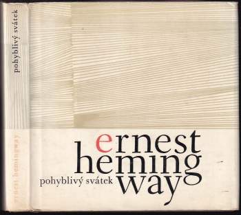 Ernest Hemingway: Pohyblivý svátek