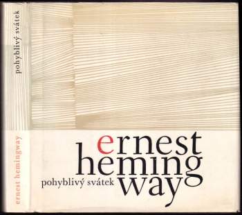 Ernest Hemingway: Pohyblivý svátek