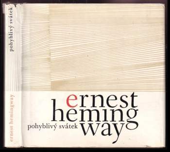 Ernest Hemingway: Pohyblivý svátek