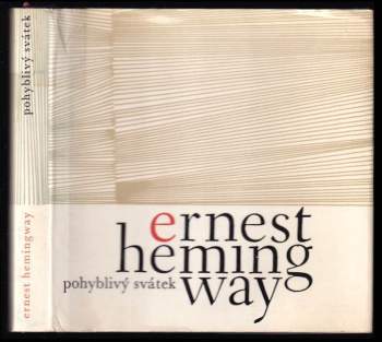 Ernest Hemingway: Pohyblivý svátek