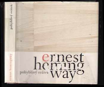 Ernest Hemingway: Pohyblivý svátek